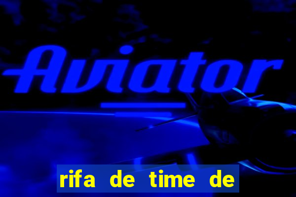 rifa de time de futebol qual sai mais